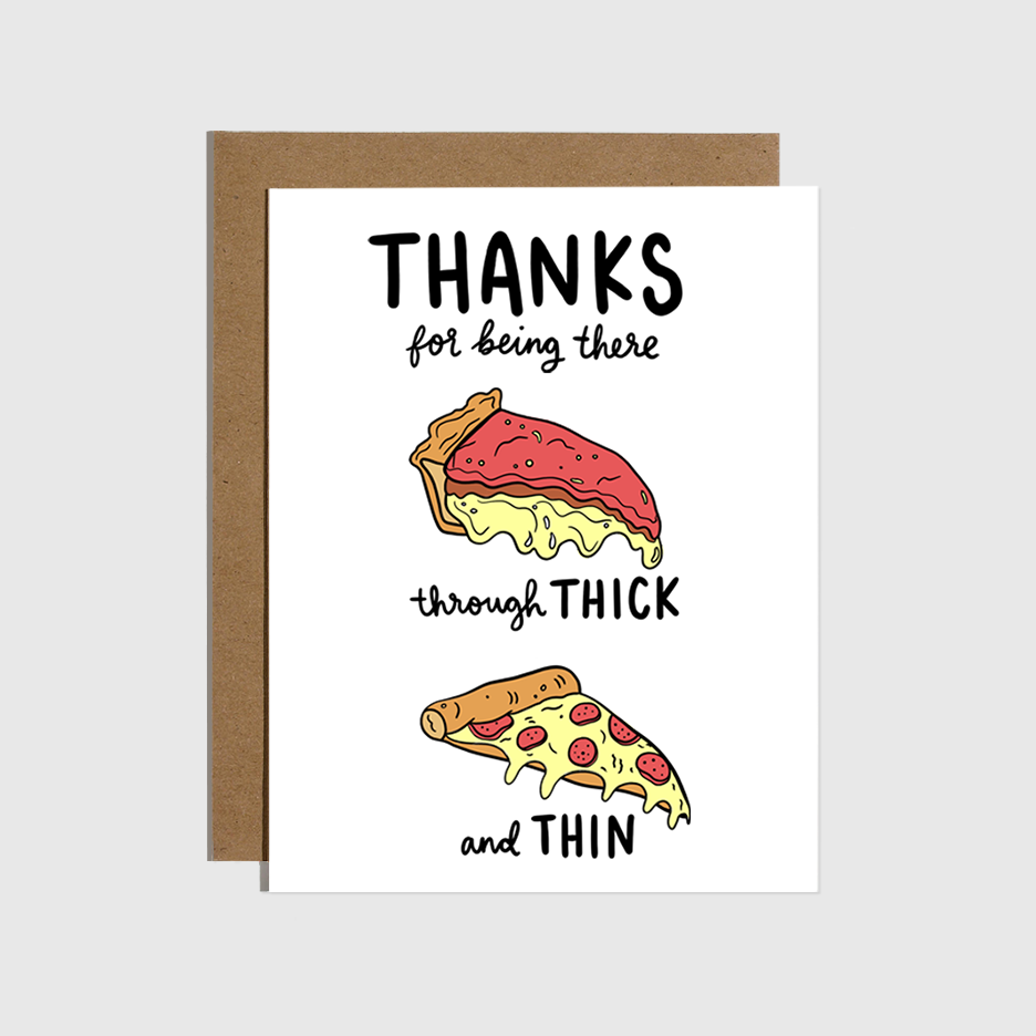 Through Thick & Thin Pizza Card